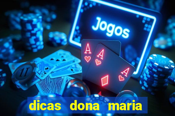 dicas dona maria jogo do bicho